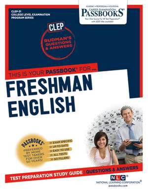 Freshman English (Clep-31): Passbooks Study Guide Volume 31 de National Learning Corporation