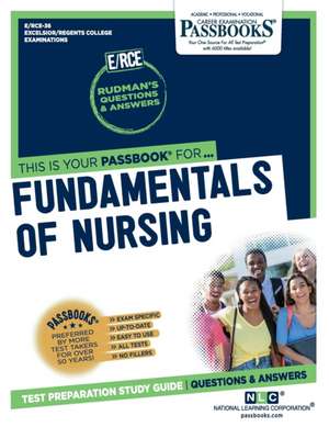 Fundamentals of Nursing (Rce-36): Passbooks Study Guide Volume 36 de National Learning Corporation