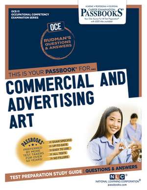 Commercial and Advertising Art (Oce-11): Passbooks Study Guide Volume 11 de National Learning Corporation