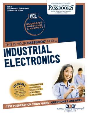 Industrial Electronics (Oce-21): Passbooks Study Guide Volume 21 de National Learning Corporation