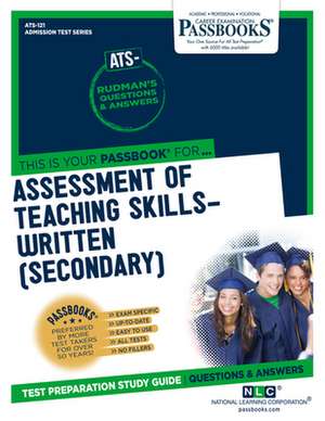 Assessment of Teaching Skills-Written (Secondary) (ATS-Ws) de National Learning Corporation