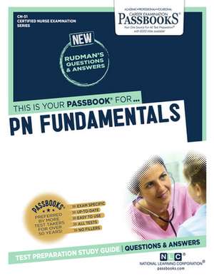 PN Fundamentals (Cn-51): Passbooks Study Guide Volume 51 de National Learning Corporation