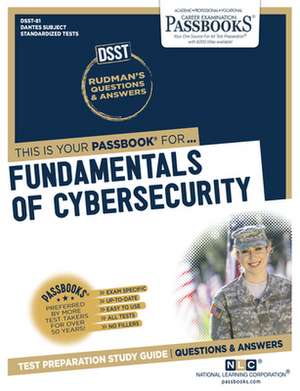 Fundamentals of Cybersecurity (Dan-81): Passbooks Study Guide Volume 81 de National Learning Corporation