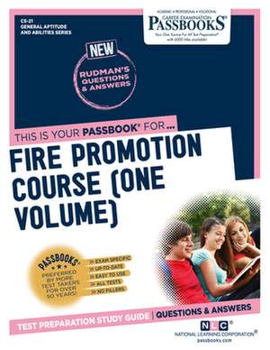 Fire Promotion Course (One Volume) (Cs-21): Passbooks Study Guide Volume 21 de National Learning Corporation