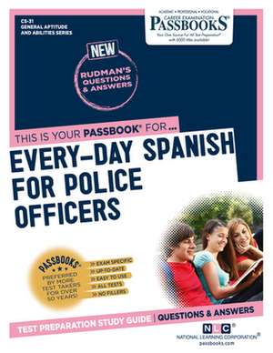 Every-Day Spanish for Police Officers (Cs-31): Passbooks Study Guide Volume 31 de National Learning Corporation