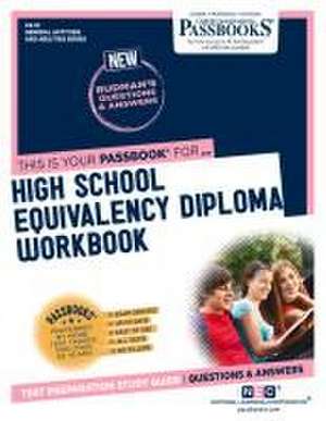 High School Equivalency Diploma Workbook (Cs-51): Passbooks Study Guide Volume 51 de National Learning Corporation