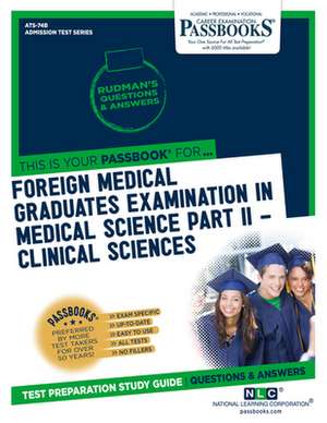 Foreign Medical Graduates Examination in Medical Science (Fmgems) Part II - Clinical Sciences (Ats-74b): Passbooks Study Guide de National Learning Corporation