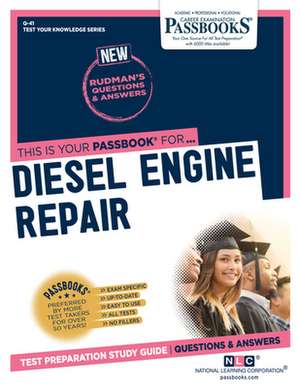 Diesel Engine Repair (Q-41): Passbooks Study Guide Volume 41 de National Learning Corporation