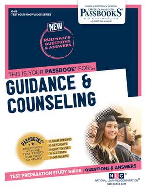 Guidance & Counseling (Q-66): Passbooks Study Guide Volume 66 de National Learning Corporation