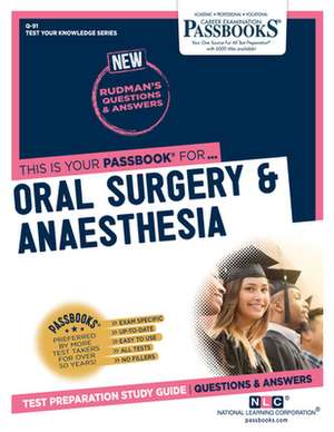 Oral Surgery & Anaesthesia (Q-91): Passbooks Study Guide Volume 91 de National Learning Corporation