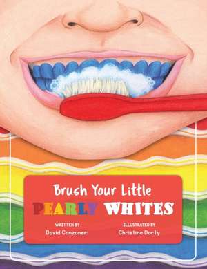 Brush Your Little Pearly Whites de David Arden Canzoneri