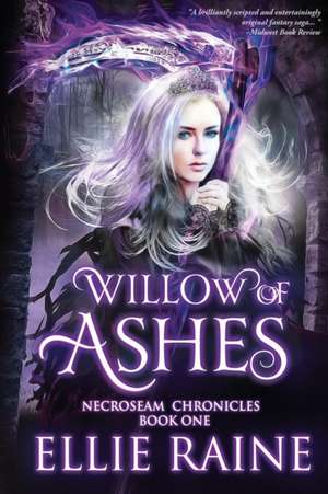 Willow of Ashes de Ellie Raine