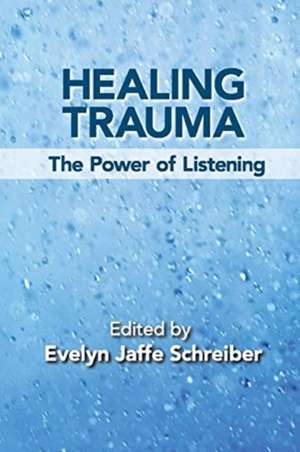 Healing Trauma de Evelyn Jaffe Schreiber