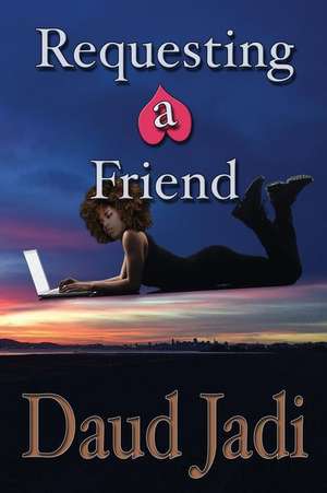 Requesting a Friend de Daud Jadi