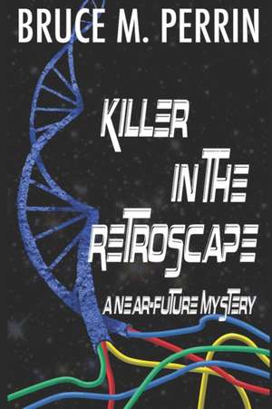 Killer in the Retroscape de Bruce M. Perrin