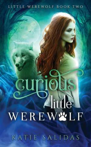 Curious Little Werewolf de Katie Salidas