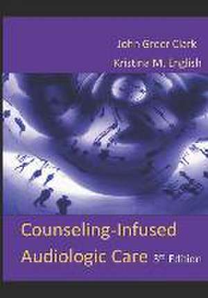 Counseling-Infused Audiologic Care de Kristina M. English