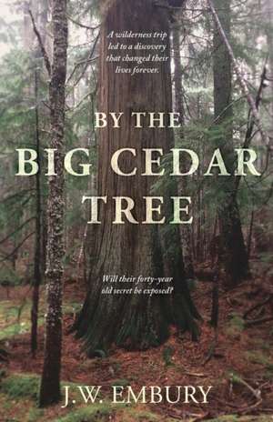 By the Big Cedar Tree de J. W. Embury