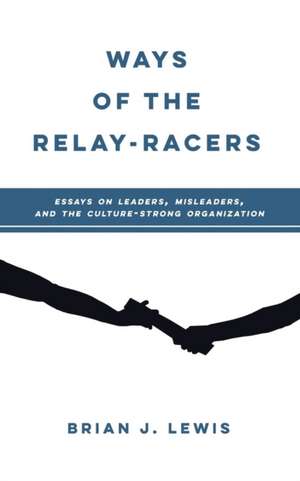 WAYS OF THE RELAY-RACERS de Brian J Lewis