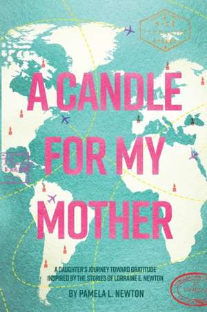 A Candle for My Mother de Pamela L. Newton