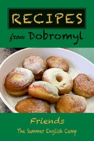 Recipes from Dobromyl de Arthur Kurzweil