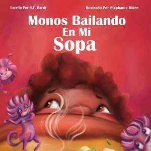 Monos Bailando en Mi Sopa de S. F. Hardy