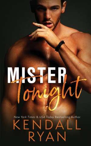 Mister Tonight de Kendall Ryan