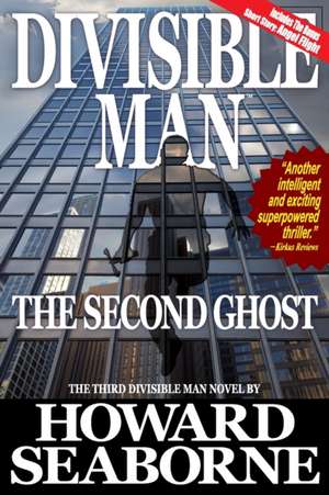 Divisible Man - The Second Ghost de Howard Seaborne
