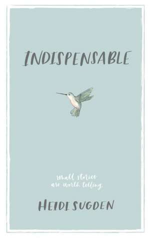 Indispensable de Heidi Sugden