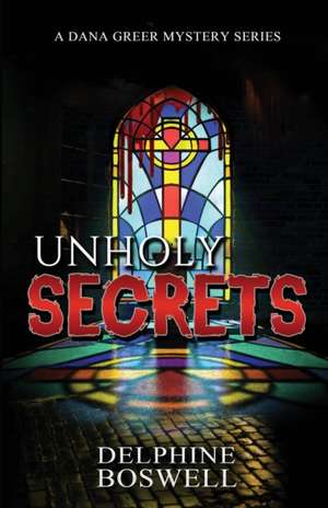 Unholy Secrets de Delphine Boswell