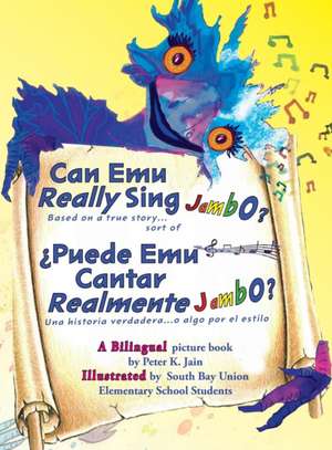 Can Emu Really Sing Jambo? de Peter K Jain