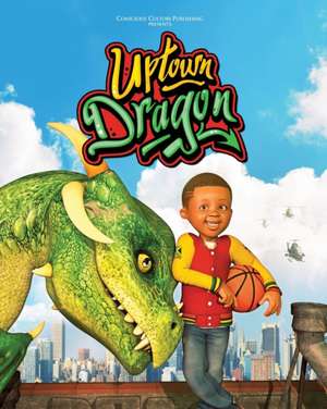 Uptown Dragon de Marlon Mckenney