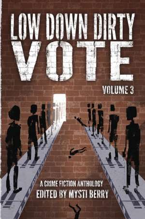 Low Down Dirty Vote Volume 3 de Mysti Berry