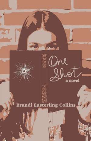 One Shot de Brandi Easterling Collins