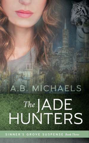 The Jade Hunters de A. B. Michaels