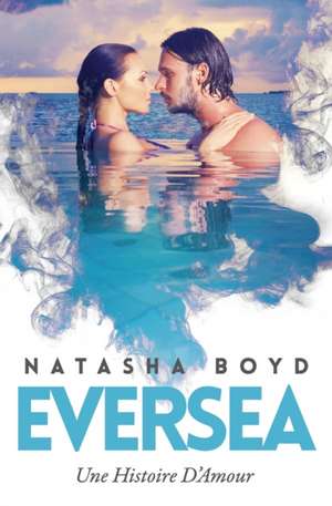 EVERSEA de Natasha Boyd