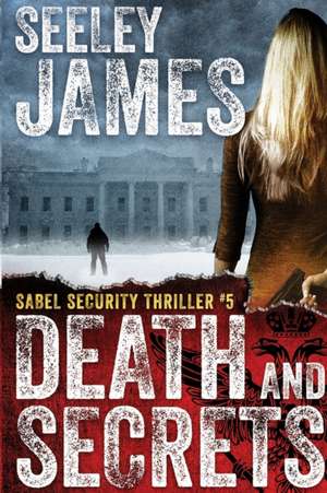 Death and Secrets de Seeley James