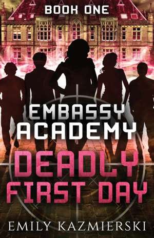Embassy Academy de Emily Kazmierski