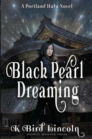 Black Pearl Dreaming de K Bird Lincoln