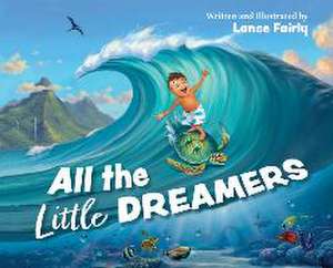 All the Little Dreamers de Lance Fairly