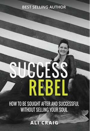 Success Rebel de Ali Craig