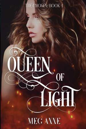 Queen of Light de Meg Anne