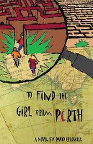 To Find the Girl from Perth de David Chadwick