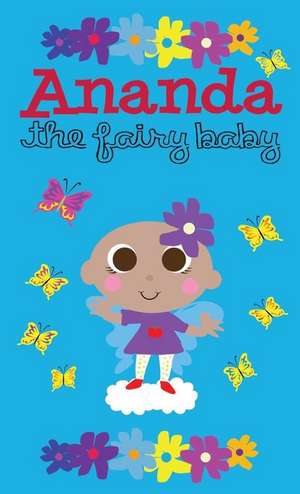 Ananda the Fairy Baby - Hardcover de Aunya N. Robinson