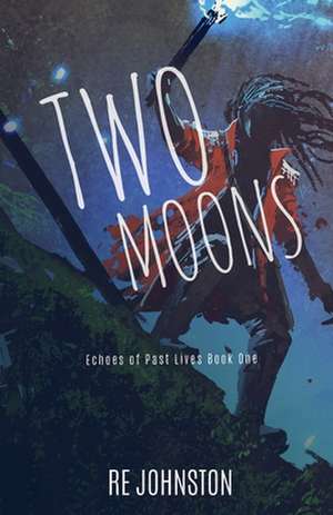 Two Moons de Re Johnston