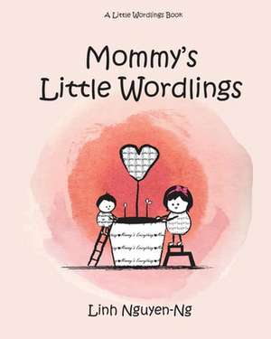 Mommy's Little Wordlings de Linh Nguyen-Ng