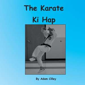 The Karate Ki Hap de Adam Cilley