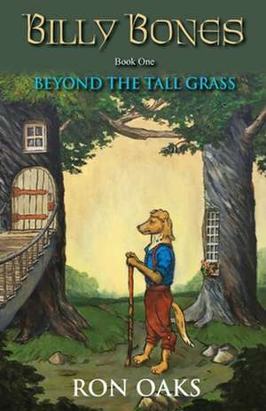 Beyond the Tall Grass (Billy Bones, #1) de Ron Oaks