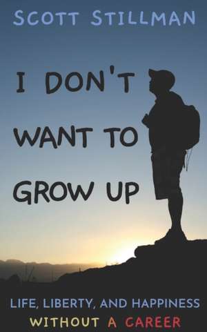 I Don't Want To Grow Up de Scott Stillman