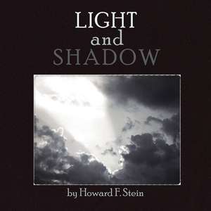 Light and Shadow de Howard F. Stein